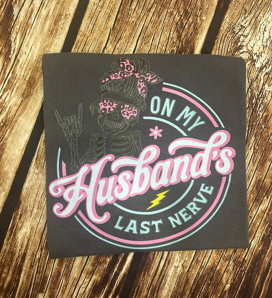 On My Husbands Last Nerve