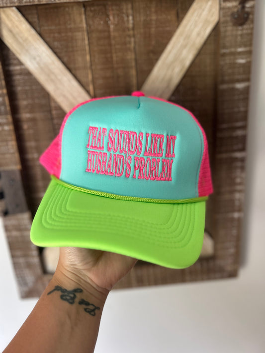 That Sounds Like My Husbands Problem Hat