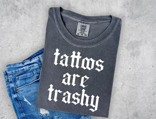 Tattoos are trashy